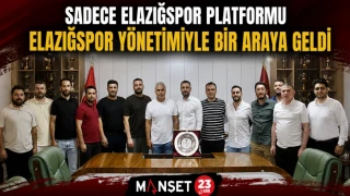 Sadece Elazığspor Platformu Elazığspor Yönetimiyle Bir Araya Geldi