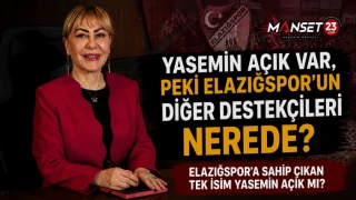 Yasemin Açık Var, Peki Elazığspor’un Diğer Destekçileri Nerede?