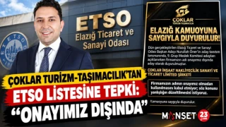ÇOKLAR TURİZM-TAŞIMACILIK’TAN ETSO LİSTESİNE TEPKİ: “ONAYIMIZ DIŞINDA”