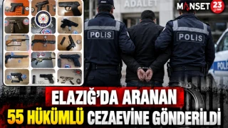 Elazığ’da Aranan 55 Hükümlü Cezaevine Gönderildi