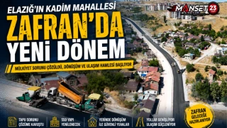 Elazığ’ın Kadim Mahallesi Zafran’da Yeni Dönem