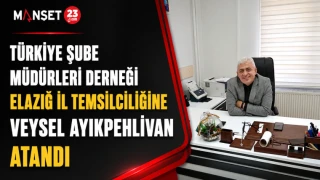 Türkiye Şube Müdürleri Derneği Elazığ İl Temsilciliğine Veysel Ayıkpehlivan Atandı