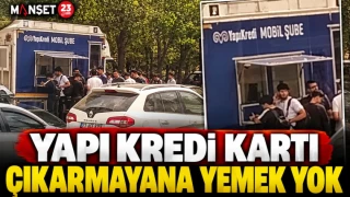 YAPI KREDİ KARTI ÇIKARMAYANA YEMEK YOK
