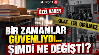 BİR ZAMANLAR GÜVENLİYDİ… ŞİMDİ NE DEĞİŞTİ? 