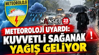 METEOROLOJİ UYARDI! KUVVETLİ SAĞANAK YAĞIŞ GELİYOR