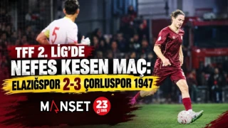 TFF 2. LİG’DE NEFES KESEN MAÇ: ELAZIĞSPOR 2-3 ÇORLUSPOR 1947