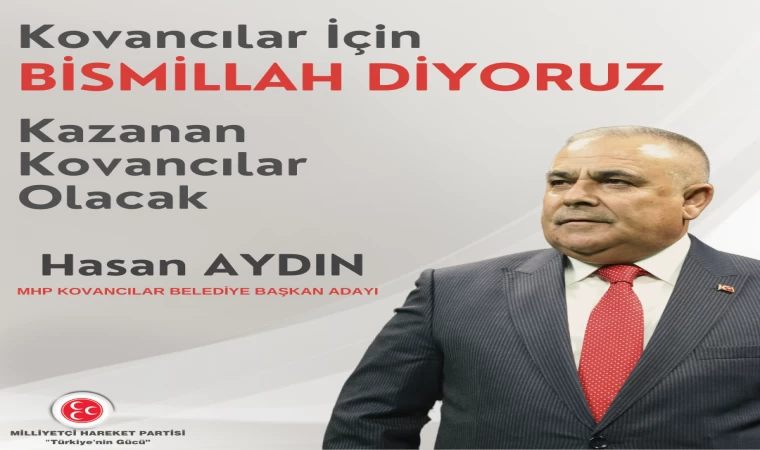 MHP KOVANCILAR BELEDİYE BAŞKAN ADAYI AYDIN SON NOKTAYI KOYDU